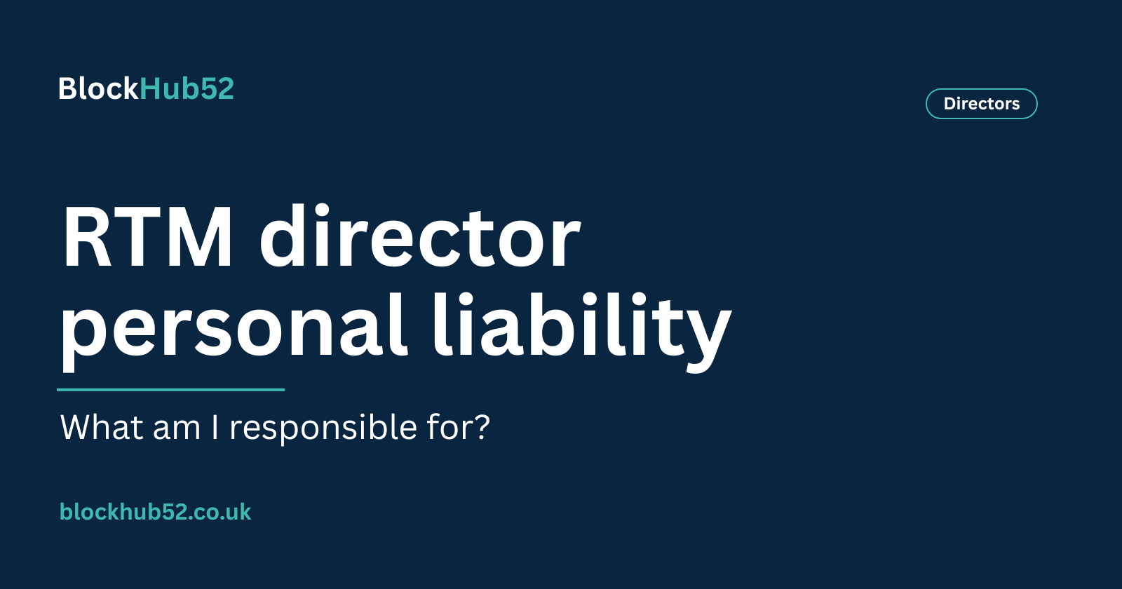 RTM director personal liability — BlockHub52 guide to what UK Right to Manage directors are responsible for